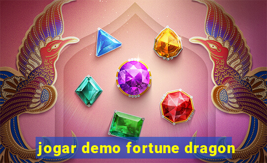 jogar demo fortune dragon